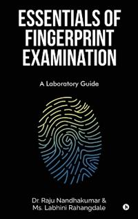 Essentials of Fingerprint Examination