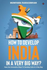 Bokomslag för "How to develop India in a very big way?"