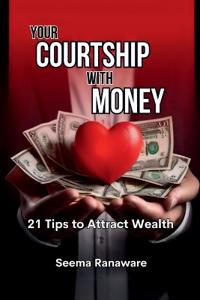 Your Courtship with Money