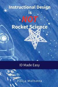 Bokomslag för "Instructional Design is NOT Rocket Science"
