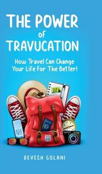 The Power of Travucation
