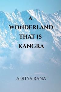 Bokomslag for "A Wonderland that is Kangra"