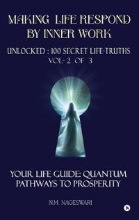 Making Life Respond By Inner Work (Vol.2 of 3)