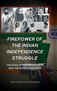 Bokomslag för "Firepower of the Indian Independence Struggle"
