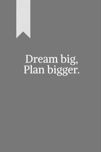 Bokomslag for "Dream big, Plan bigger."