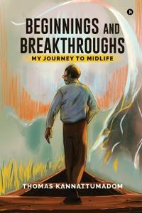 Beginnings and Breakthroughs