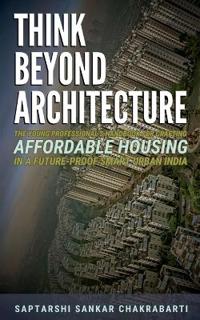 Bokomslag för "Think Beyond Architecture"