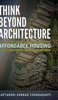 Think Beyond Architecture