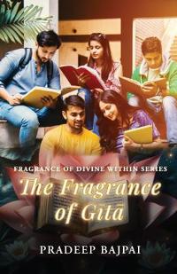 Bokomslag för "The Fragrance of Gita"