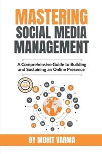 Mastering Social Media Management