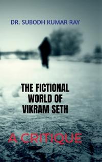 Bokomslag för "The Fictional World of Vikram Seth"