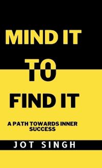 Mind It To Find It