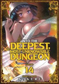Into the Deepest, Most Unknowable Dungeon Vol. 14