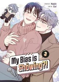 My Bias Is Showing?! Vol. 3