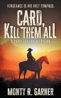 Card, Kill Them All