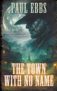 The Town With No Name
