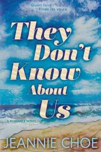They Don't Know About Us