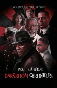 Jack Shepherd's Darkroom Chroniciles