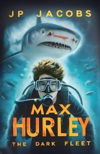 Max Hurley, The Dark Fleet
