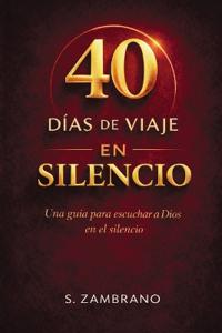 40 días de viaje en silencio hoy