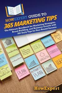 Bokomslag for "HowExpert Guide to 365 Marketing Tips"