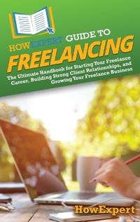 Bokomslag for "HowExpert Guide to Freelancing"