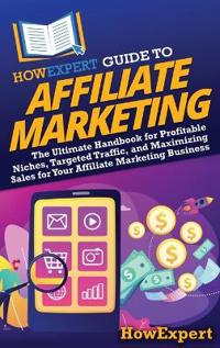 Bokomslag for "HowExpert Guide to Affiliate Marketing"
