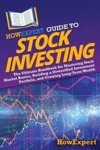 Bokomslag for "HowExpert Guide to Stock Investing"