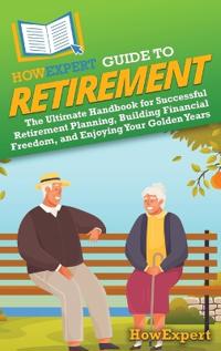 Bokomslag for "HowExpert Guide to Retirement"