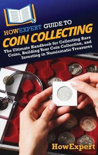 Bokomslag for "HowExpert Guide to Coin Collecting"