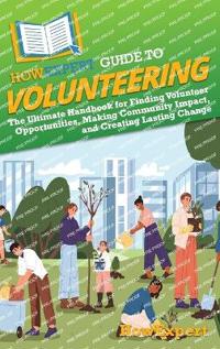 Bokomslag for "HowExpert Guide to Volunteering"