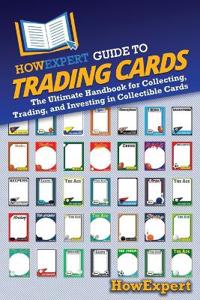 HowExpert Guide to Trading Cards