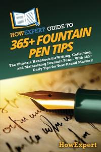Bokomslag for "HowExpert Guide to 365+ Fountain Pen Tips"