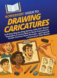 HowExpert Guide to Drawing Caricatures