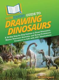 HowExpert Guide to Drawing Dinosaurs