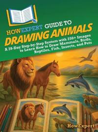 Bokomslag for "HowExpert Guide to Drawing Animals"