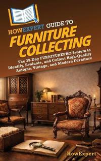 Bokomslag för "HowExpert Guide to Furniture Collecting"