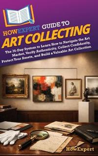 Bokomslag for "HowExpert Guide to Art Collecting"
