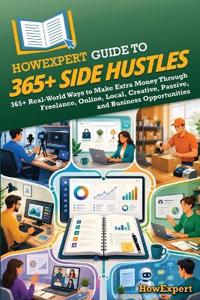 HowExpert Guide to 365+ Side Hustles