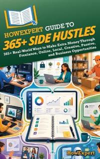 HowExpert Guide to 365+ Side Hustles