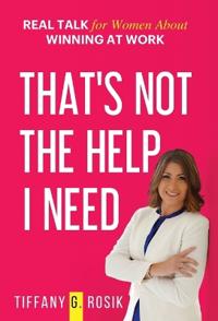 That's Not the Help I Need