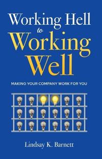 Working Hell to Working Well