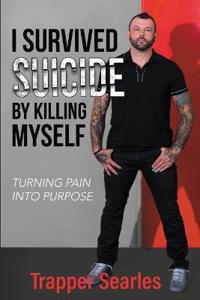 Bokomslag for "I Survived Suicide by Killing Myself"