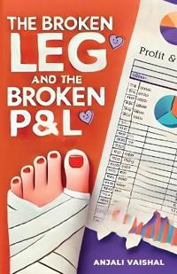 Bokomslag for "The Broken Leg and the Broken P&l"
