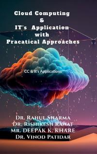 Bokomslag for "Cloud Computing & IT's Application with Pracatical Approaches"