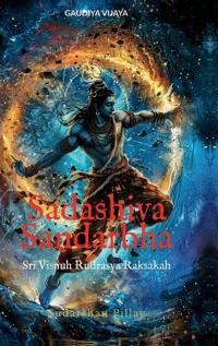 Sudarshan Pillay: Sadashiva Sandarbha