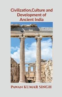 Civilization, Culture and Development of Ancient India