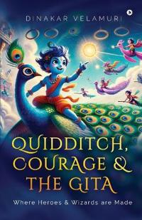 Quidditch, Courage and the Gita