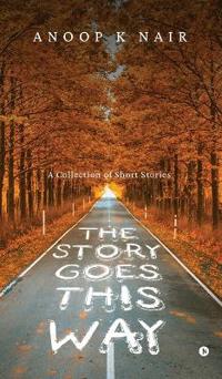 The Story Goes This Way