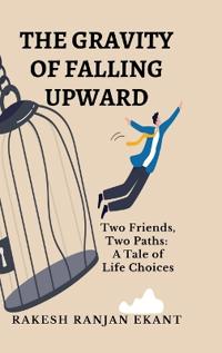Bokomslag for "The Gravity of Falling Upward"